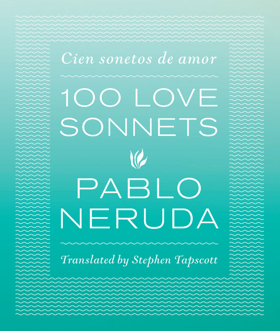 100 Love Sonnets: Cien Sonetos de Amor - Ingram