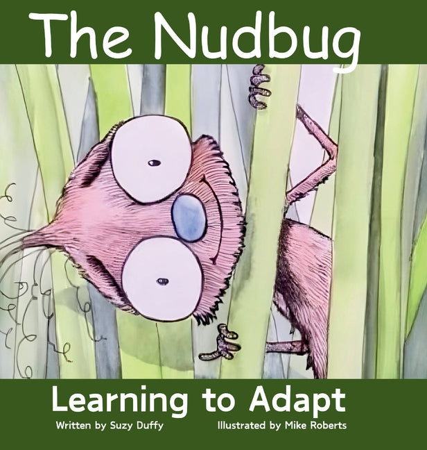 Nudbug: Learn to adapt - A feel-good fairy tale - celebrating friendship, self acceptance and adaptation. Featuring North Carolina! (The Nudbug) - Ingram
