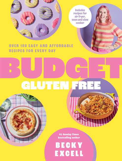 Budget Gluten Free: Over 100 Easy and Affordable Recipes for Every Day - Ingram