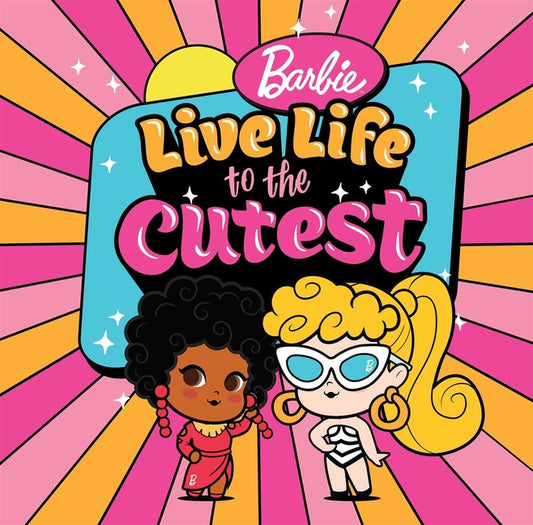 Barbie: Live Life to the Cutest - Ingram