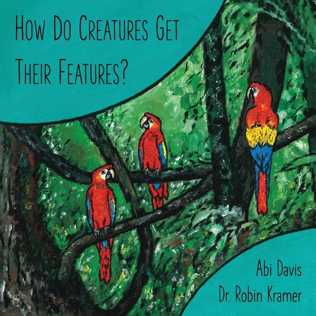 How Do Creatures Get Their Features? - Ingram