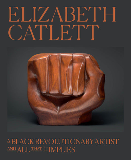 Elizabeth Catlett: A Black Revolutionary Artist and All That It Implies - Ingram
