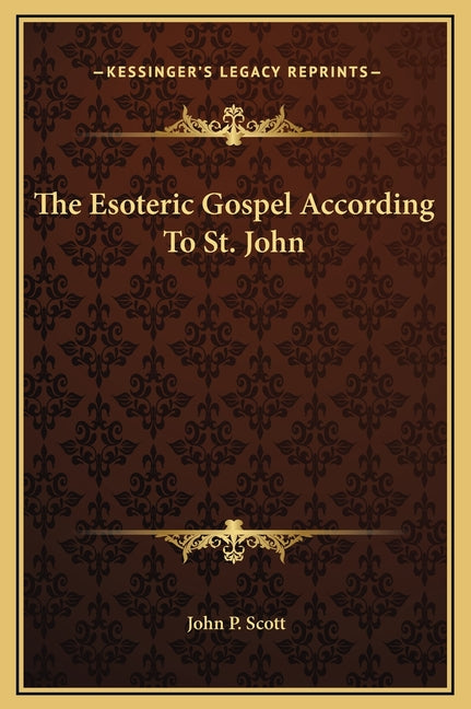 Esoteric Gospel According To St. John - Ingram