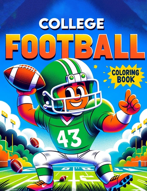 College Football Coloring Book: Dive into the Heart of the Game with Each Page Featuring Iconic College Teams and Thrilling Gridiron Action, Ready for - Ingram