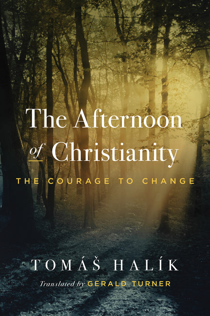Afternoon of Christianity: The Courage to Change - Ingram
