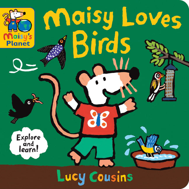 Maisy Loves Birds: A Maisy's Planet Book: A Maisy's Planet Book (Educational Board Book about Birds in Springtime - For Toddlers and Kids Ages 1-3) - Ingram
