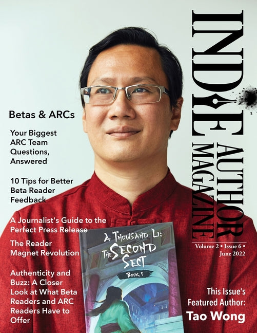 Indie Author Magazine Featuring Tao Wong: Managing Your ARC Readers, Better Beta Reader Feedback, Reader Magnet Ideas, and Press Release Distribution - Ingram
