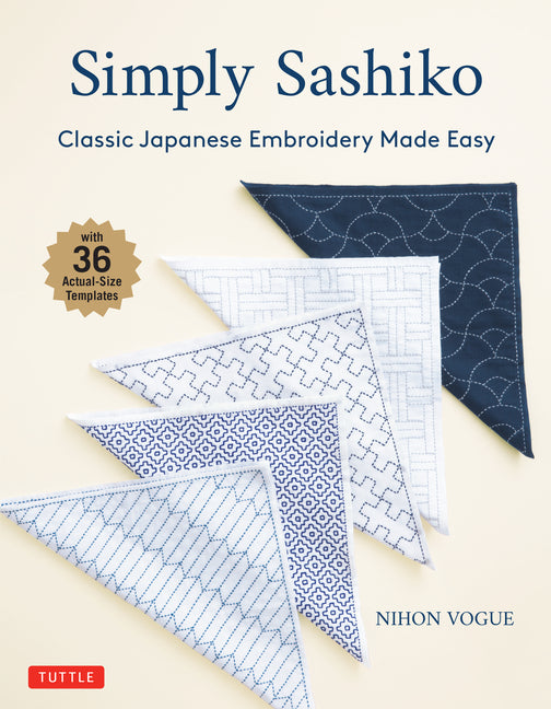 Simply Sashiko: Classic Japanese Embroidery Made Easy (with 36 Actual Size Templates) - Ingram