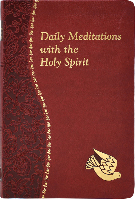 Daily Meditations with the Holy Spirit: Minute Meditations for Every Day Containing a Scripture, Reading, a Reflection, and a Prayer - Ingram