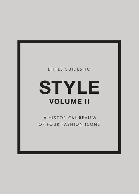 Little Guides to Style II: A Historical Review of Four Fashion Icons - Ingram