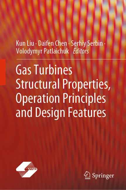 Gas Turbines Structural Properties, Operation Principles and Design Features (2023) - Ingram