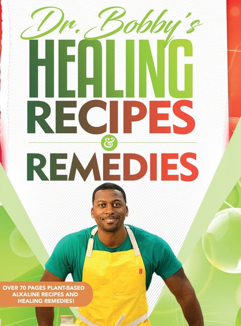 Dr. Bobby's Recipes and Remedies - Ingram