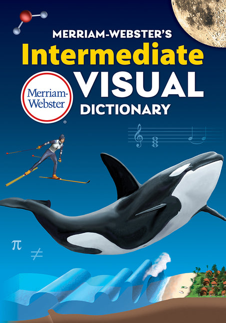 Merriam-Webster's Intermediate Visual Dictionary - Ingram