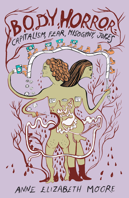 Body Horror: Capitalism, Fear, Misogyny, Jokes - Ingram