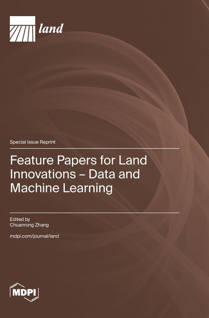 Feature Papers for Land Innovations - Data and Machine Learning - Ingram