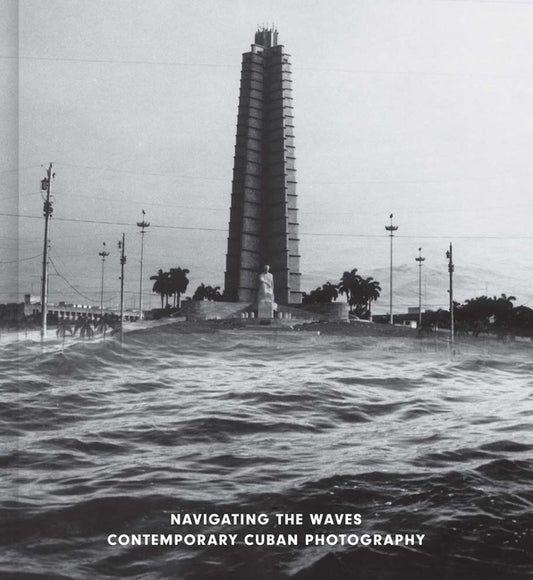 Navigating the Waves: Contemporary Cuban Photography - Ingram