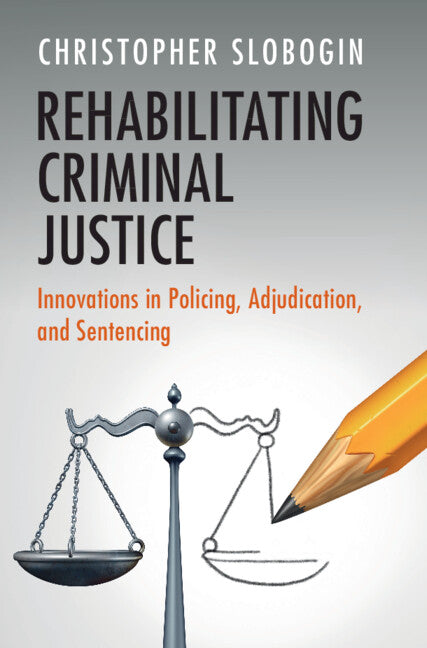 Rehabilitating Criminal Justice - Ingram