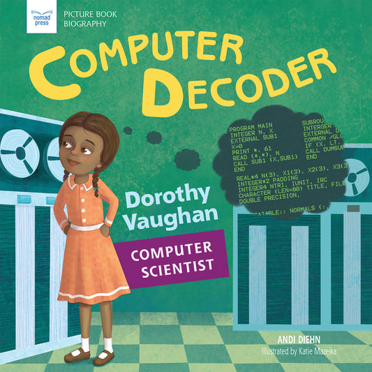 Computer Decoder: Dorothy Vaughan, Computer Scientist - Ingram
