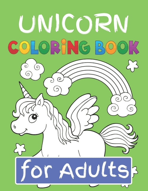 Unicorn Coloring Book for Adults: Featuring Various Unicorn Designs Filled with Stress Relieving Patterns - Lovely Coloring Book Designed Interior (8. - Ingram