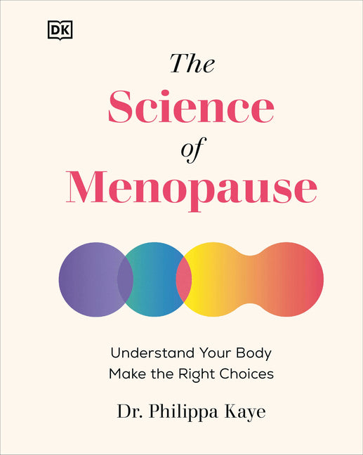 Science of Menopause: Understand Your Body, Make the Right Choices - Ingram