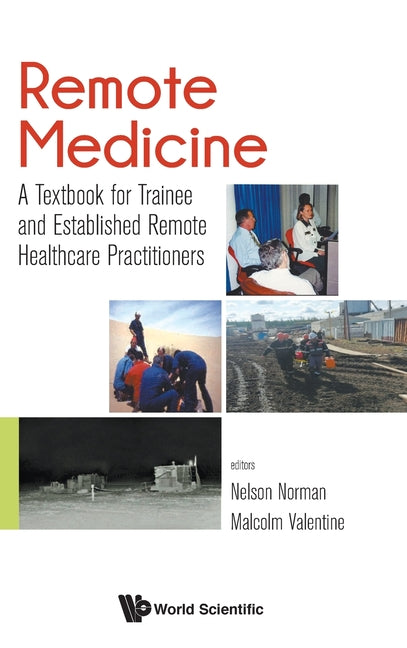 Remote Medicine: A Textbook for Trainee and Established Remote Healthcare Practitioners - Ingram