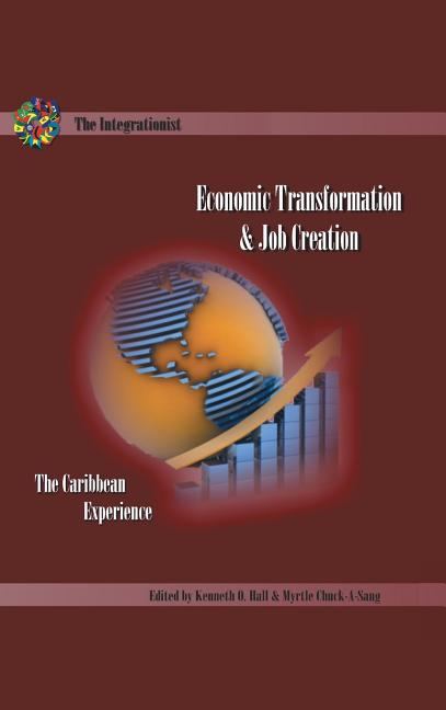 Economic Transformation and Job Creation: The Caribbean Experience - Ingram