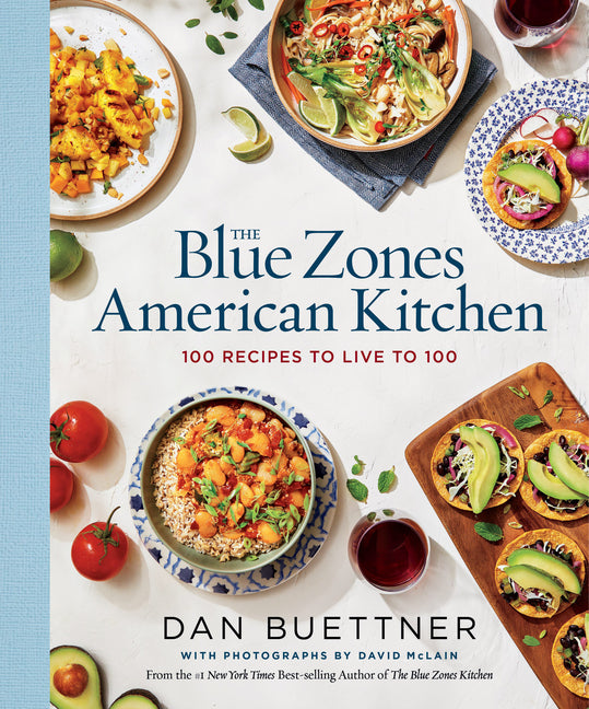 Blue Zones American Kitchen: 100 Recipes to Live to 100 - Ingram