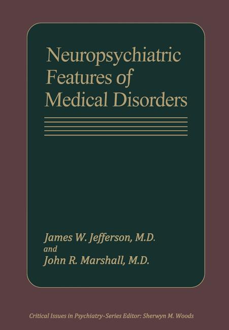 Neuropsychiatric Features of Medical Disorders (Softcover Reprint of the Original 1st 1981) - Ingram