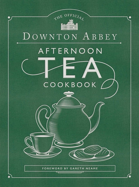Official Downton Abbey Afternoon Tea Cookbook: Teatime Drinks, Scones, Savories & Sweets - Ingram