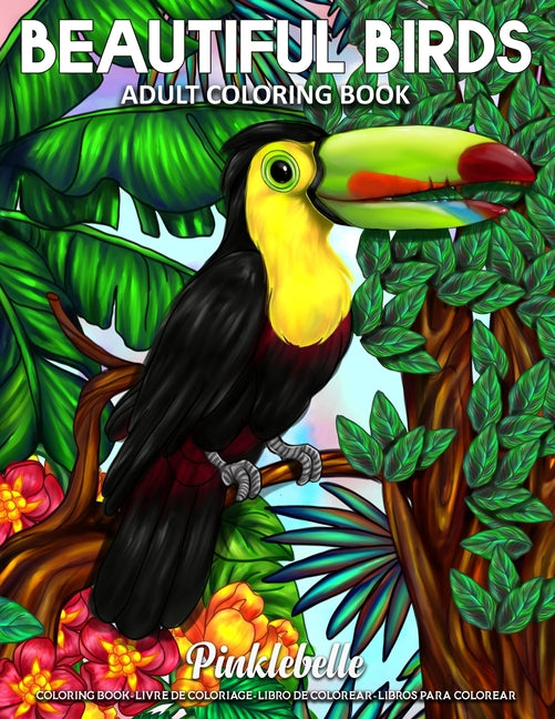 Beautiful Birds: An Adult Coloring Book Featuring Beautiful Birds and Forest Coloring Pages for Adults Relaxation Perfect For Coloring Gift Book Ideas - Ingram