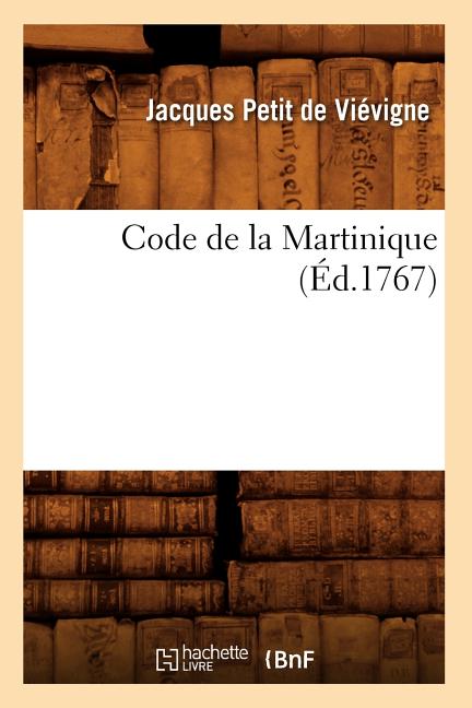 Code de la Martinique (Éd.1767) - Ingram