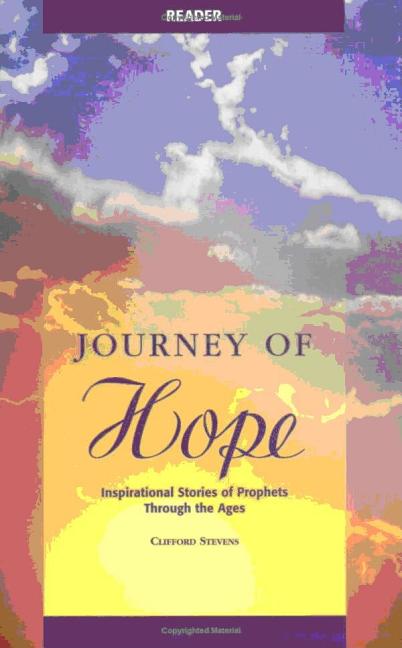 Journey of Hope Reader: Inspirational Stories of Prophets Through the Ages - Ingram
