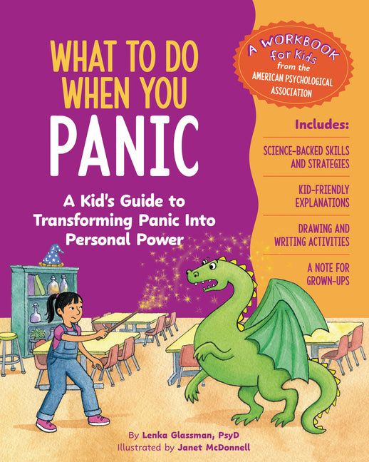 What to Do When You Panic: A Kid's Guide to Transforming Panic Into Personal Power - Ingram