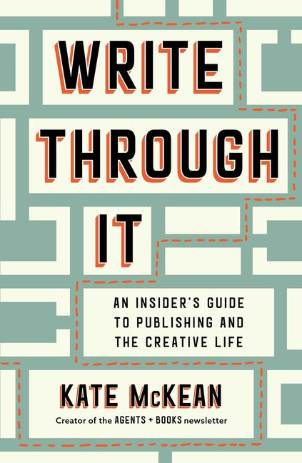Write Through It: An Insider's Guide to Publishing and the Creative Life - Ingram