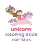 unicorn coloring book for kids: a hilarious unicorn coloring book, featuring various Unicorn designs, Cute, 25 Unique Coloring Pages, the best unicorn - Ingram
