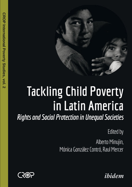 Tackling Child Poverty in Latin America: Rights and Social Protection in Unequal Societies - Ingram
