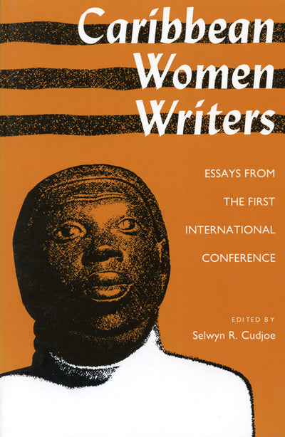 Caribbean Women Writers: Essays from the First International Conference - Ingram