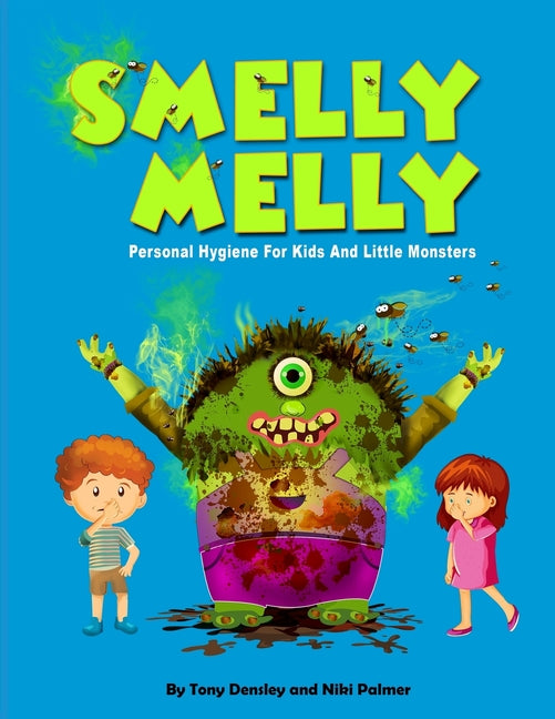 Smelly Melly: Personal Hygiene for Kids and Little Monsters - Ingram