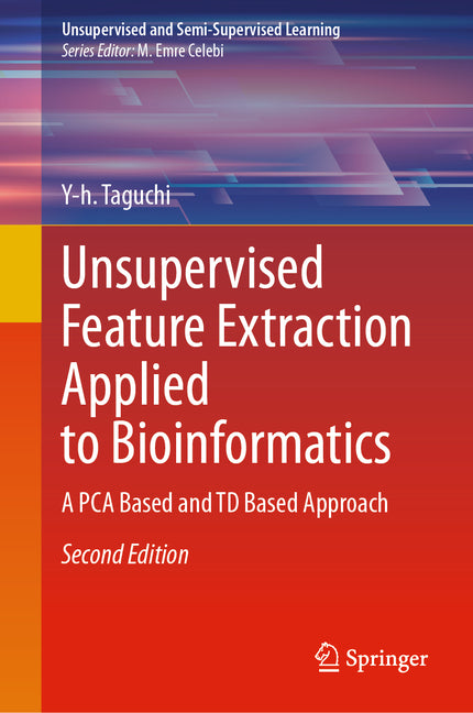 Unsupervised Feature Extraction Applied to Bioinformatics: A Pca Based and TD Based Approach (Second 2024) - Ingram