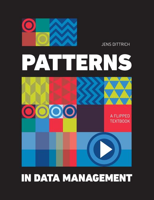 Patterns in Data Management: A Flipped Textbook - Ingram