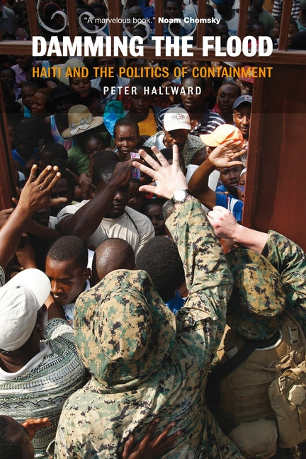 Damming the Flood: Haiti and the Politics of Containment - Ingram