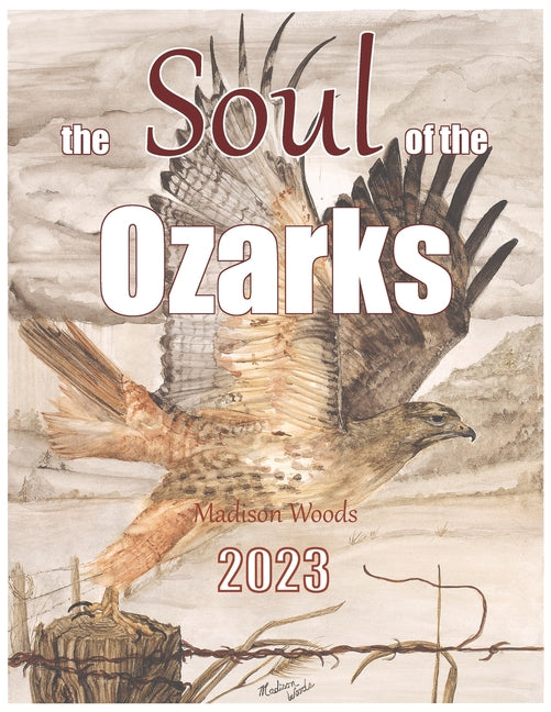 Soul of the Ozarks: The Paintings & Process of Madison Woods featuring the Wild Ozark pigments - Ingram