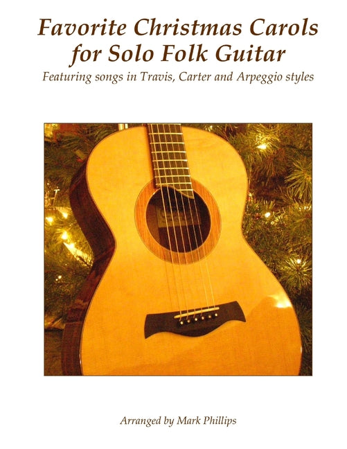 Favorite Christmas Carols for Solo Folk Guitar: Featuring songs in Travis, Carter and Arpeggio styles - Ingram