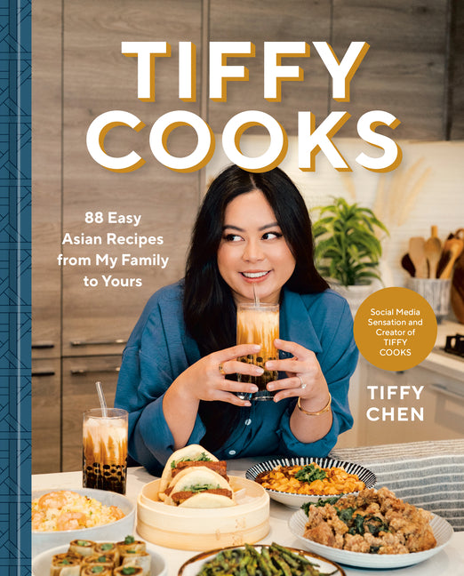 Tiffy Cooks: 88 Easy Asian Recipes from My Family to Yours: A Cookbook - Ingram