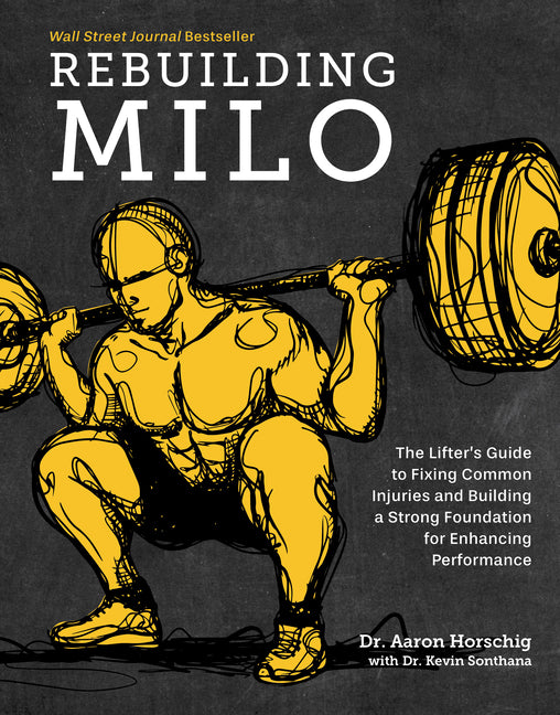 Rebuilding Milo: A Lifter's Guide to Fixing Common Injuries and Building a Strong Foundation for Enhancing Performance - Ingram
