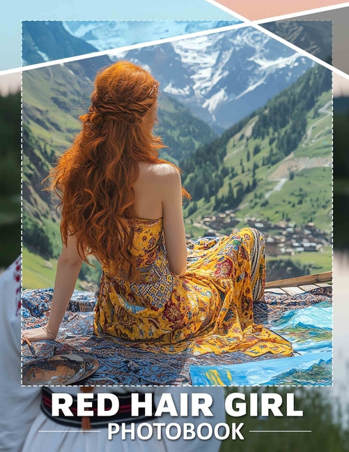 Red Hair Girl Photo Book: Stunning Collection Of 40 Images Featuring Gorgeous Redhead Models For Art Lovers - Ingram