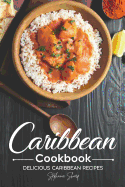 Caribbean Cookbook: Delicious Caribbean Recipes - Ingram