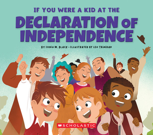 If You Were a Kid at the Declaration of Independence (1776) - Ingram