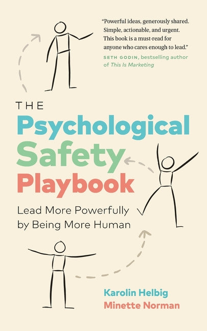 Psychological Safety Playbook: Lead More Powerfully by Being More Human - Ingram