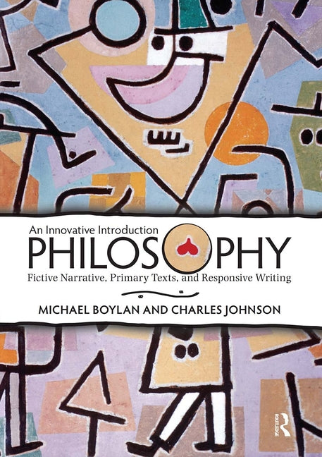 Philosophy: An Innovative Introduction: Fictive Narrative, Primary Texts, and Responsive Writing - Ingram